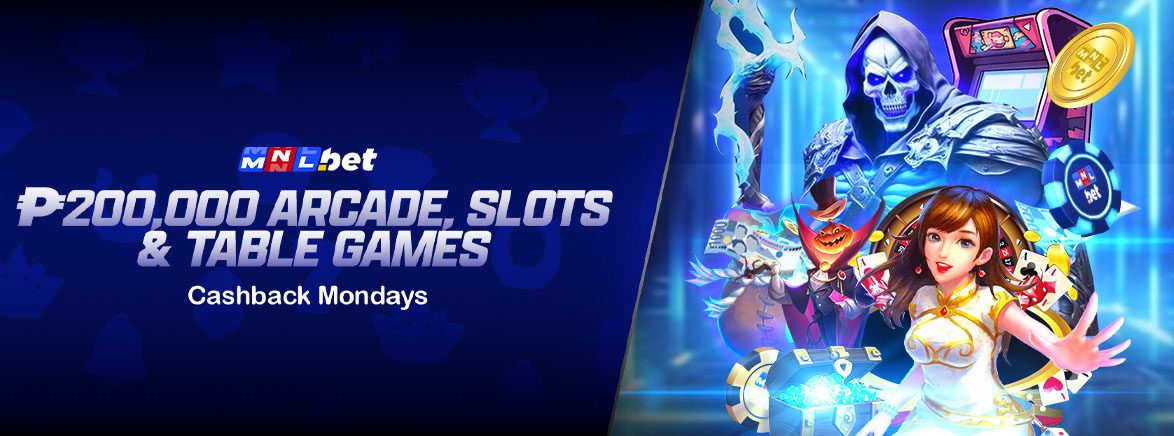 ₱200,000 Arcade, Slots & Table Games Cashback Mondays ₱200,000 Arcade, Slots & Table Games Cashback Mondays